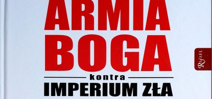 Armia Boga kontra imperium zła
